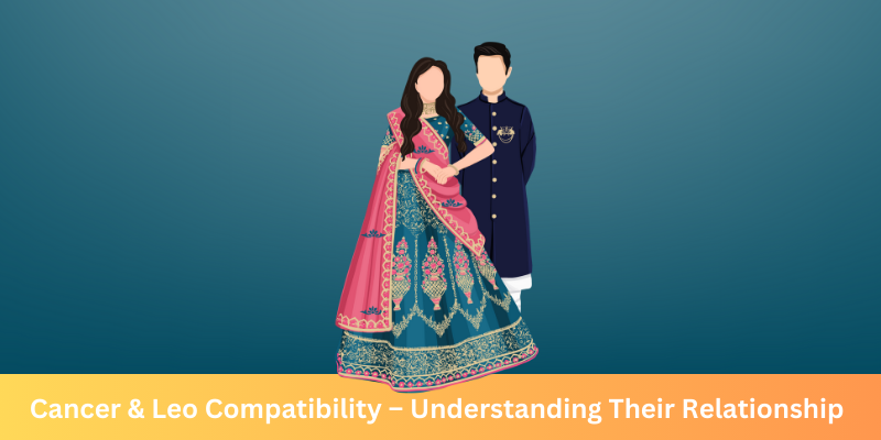 Cancer & Leo Compatibility – Understanding Their Relationship